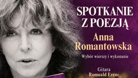 Anna Romantowska w Bełchatowie. Wieczór poezji „Najczulej. Wiersze o miłości i nie tylko”