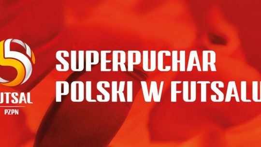 Bełchatów gospodarzem Superpucharu Polski!