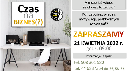 Czas na Twój biznes? To przyjdź na to spotkanie