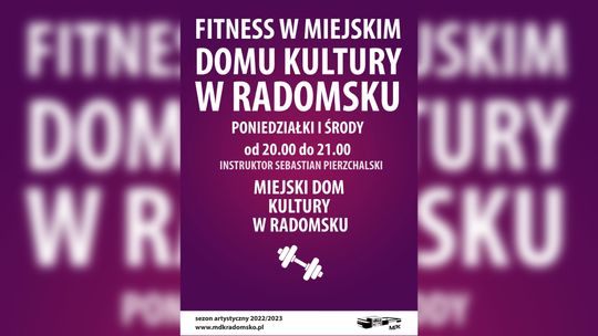 Do MDK w Radomsku powracają zajęcia fitness. Jak znalazł na noworoczne postanowienia...