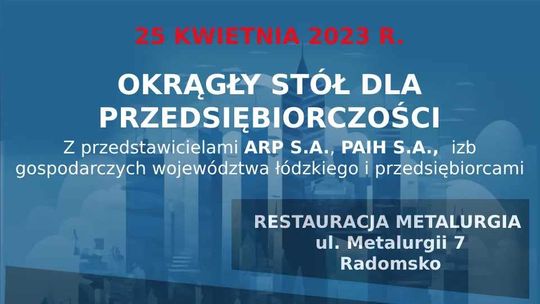 Już jutro Okrągły Stół dla Przedsiębiorczości w Radomsku