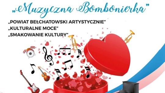 Już wkrótce koncert „Muzyczna Bombonierka” w MCK PGE Giganty Mocy