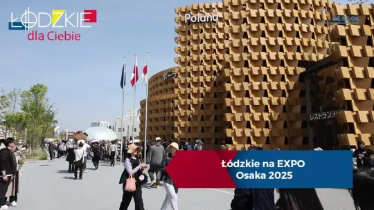 Łódzkie dla Ciebie - podsumowanie tygodnia