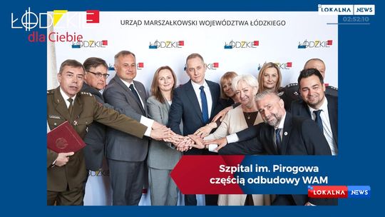 Łódzkie dla Ciebie - podsumowanie tygodnia