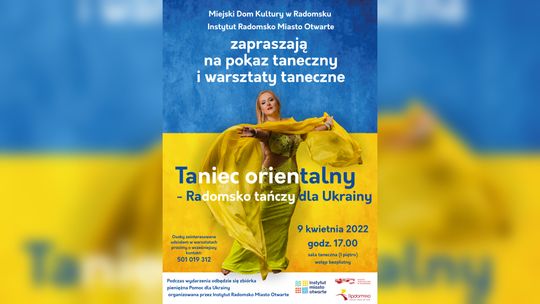 MDK w Radomsku zaprasza na warsztaty i pokaz tańca orientalnego - „Taniec orientalny – Radomsko Tańczy dla Ukrainy”