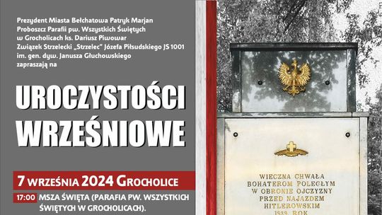 Mieszkańcy Bełchatowa uczczą pamięć bohaterów września ’39 w Grocholicach