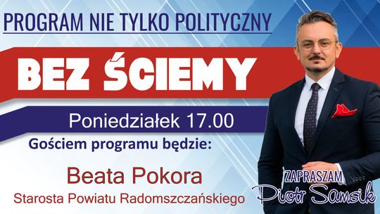 Rekordowy Budżet na Inwestycje w Powiecie Radomszczańskim - „Bez Ściemy”. Zaprasza Piotr Samsik
