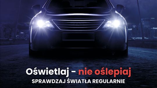 Sprawdź bezpłatnie oświetlenie swojego pojazdu - Trwa akcja „Twoje Światła - Nasze Bezpieczeństwo”