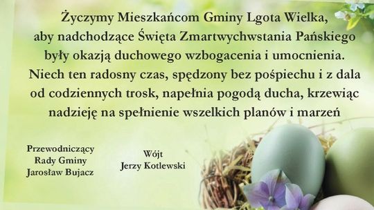 Życzenia Wielkanocne od Jerzego Kotlewskiego Wójta Gminy Lgota Wielka