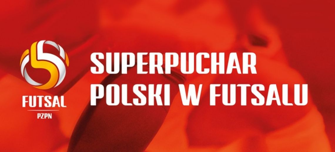 Bełchatów gospodarzem Superpucharu Polski!