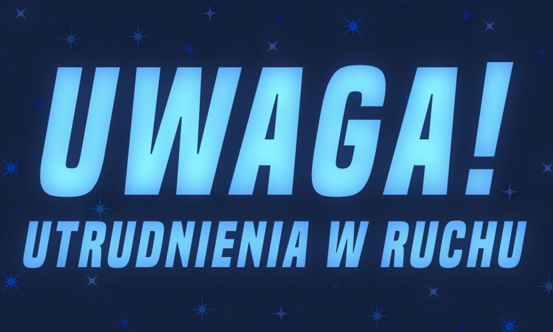 "Bieg Nocny" i utrudnienia w ruchu