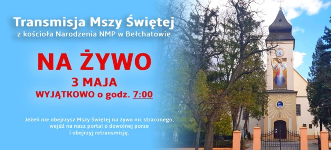 Retransmisja Mszy Świętej z kościoła Narodzenia NMP w Bełchatowie
