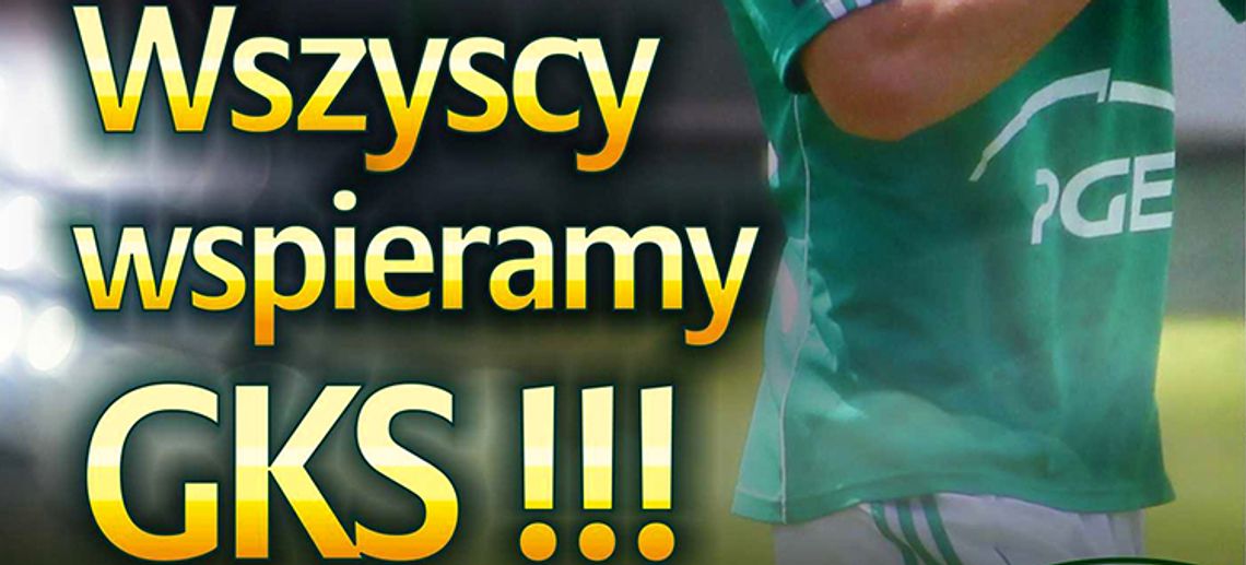 Wszyscy razem z GKS!