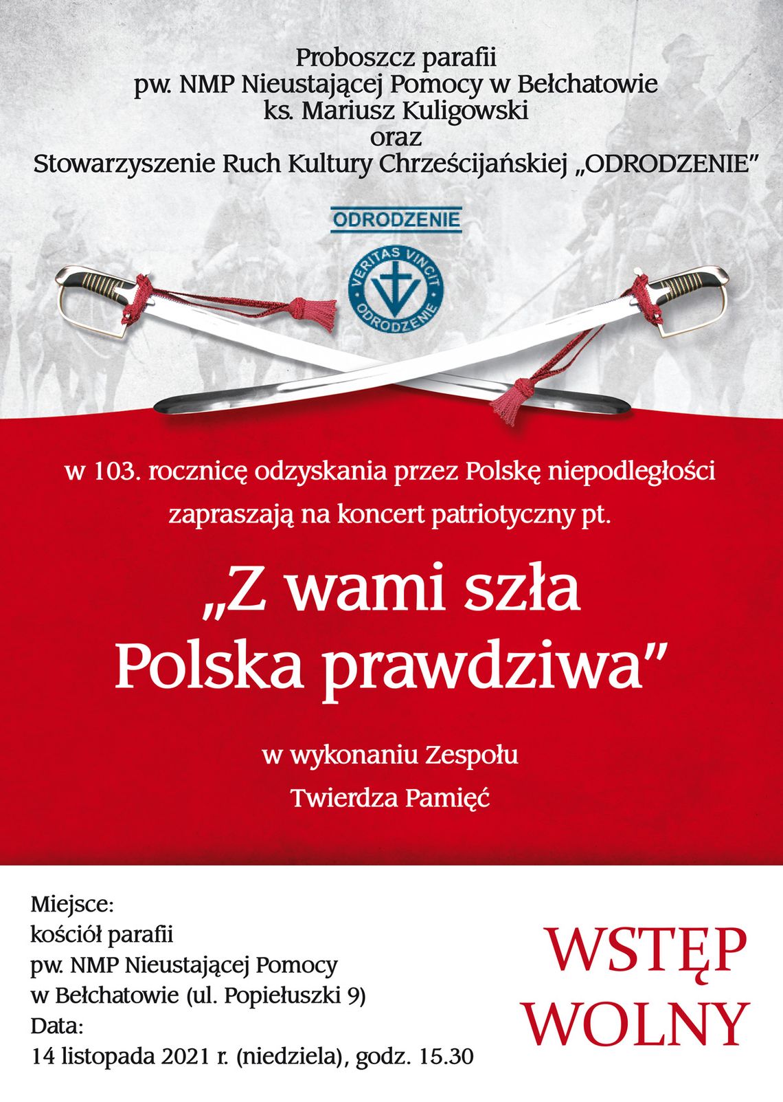 „Z wami szła Polska prawdziwa”  - koncert z okazji 103 rocznicy odzyskania przez Polskę niepodległości. 